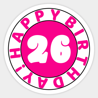Happy 26th Birthday Sticker